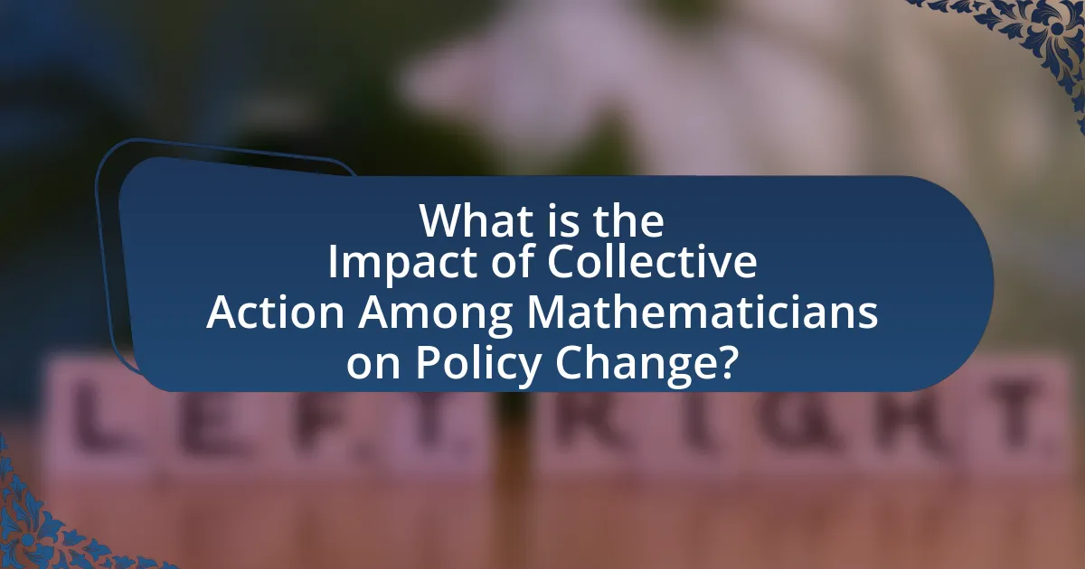 What is the Impact of Collective Action Among Mathematicians on Policy Change?